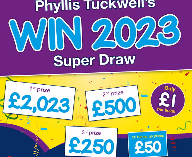 Chance to win £2,023 in Phyllis Tuckwell's Win 2023 Super Draw!